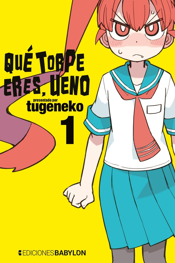 Qué torpe eres, Ueno