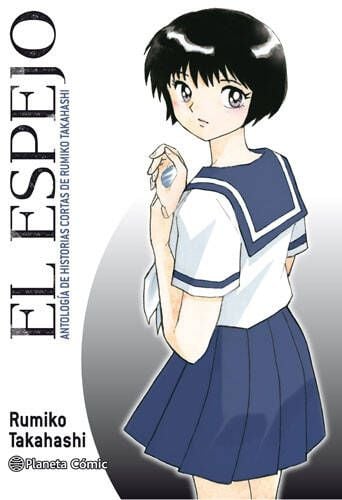 El Espejo. Antología de Historias Cortas de Rumiko Takahashi