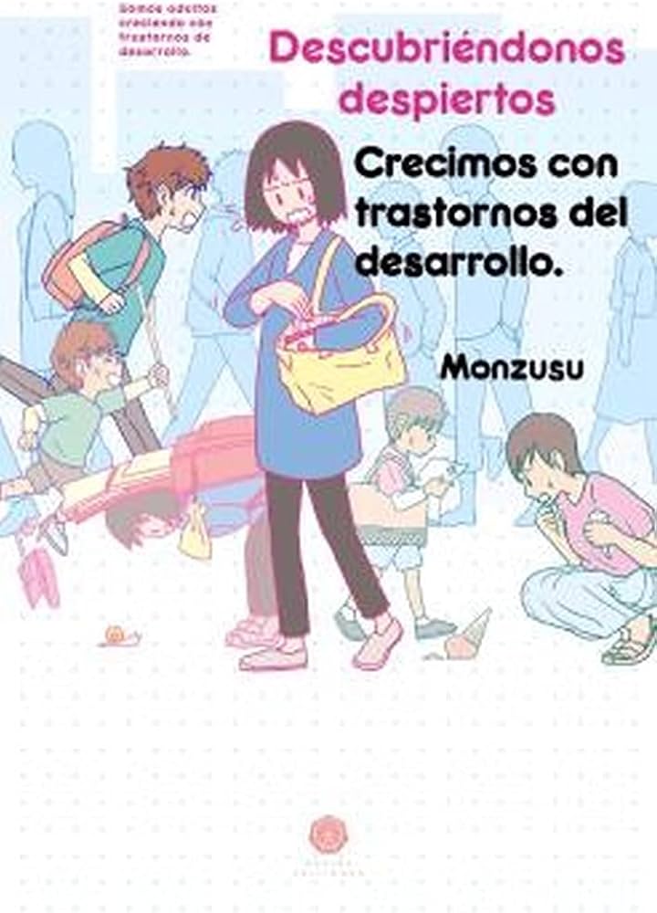 Descubriéndonos despiertos: Crecimos con trastornos del desarrollo