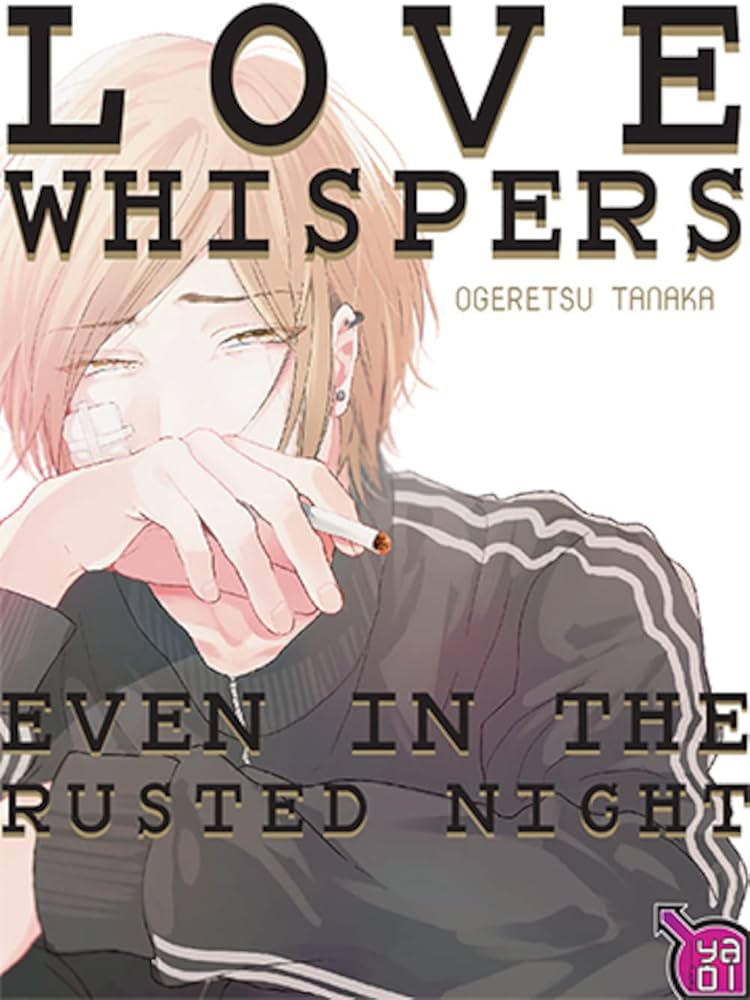 Love Whispers even in the rusted night