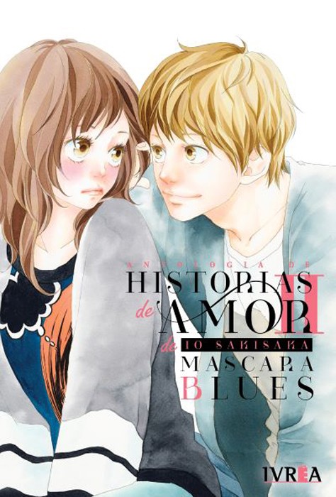 Antología de historias de amor de Io Sakisaka II Mascara Blues