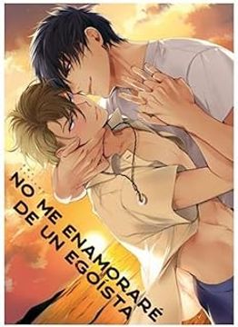 No me enamoraré de un egoísta