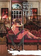 Los misteriosos habitantes de White Shadow Hall