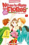 No me lo digas 
con Flores nº1