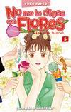 No me lo digas 
con Flores nº5