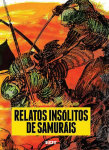 Relatos insólitos 
de Samuráis