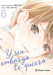 Y sin embargo 
te quiero nº5
