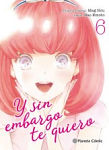 Y sin embargo 
te quiero nº6