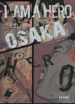 I Am A Hero en Osaka