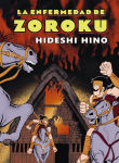 La Enfermedad 
de Zoroku (2ª Edición)