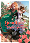 Goodbye, 
My Rose Garden nº1