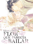 La flor que parecía bailar