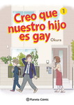 Creo que nuestro 
hijo es gay nº1