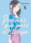 Por más que pase 
el tiempo… nº5