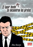 El lugar donde se
encuentran los piratas