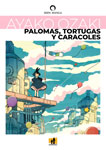 Palomas, tortugas
y caracoles