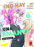 ¡No hay manera de que 
pueda tener una amante!  
¿O quizá sí? nº1