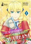 El funcionario que se 
convirtio en villana nº1