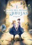 El fin del mundo 
de las brujas nº1