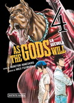 As the Gods Will: 
La secuela nº4