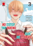 No estoy tan bueno 
para que me comas nº3