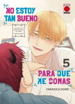 No estoy tan bueno 
para que me comas nº5