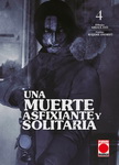 Una muerte asfixiante 
y solitaria nº4