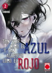 Tan frío como el azul y tan 
agresivo como el rojo nº2