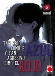 Tan frío como el azul y tan 
agresivo como el rojo nº5