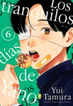 Los tranquilos días 
de Yano nº6