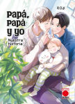 Papá, papá y yo:
Nuestra historia