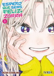 Espero que seas 
feliz, zorra nº1