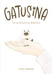 Gatusina: 
La minigatita mágica