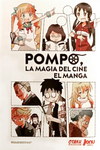 Pompo, la magia del cine. 
El manga