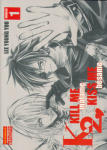 K2 Kill Me 
Kiss Me nº1