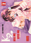 K2 Kill Me 
Kiss Me nº2