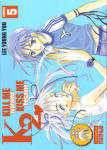 K2 Kill Me 
Kiss Me nº5